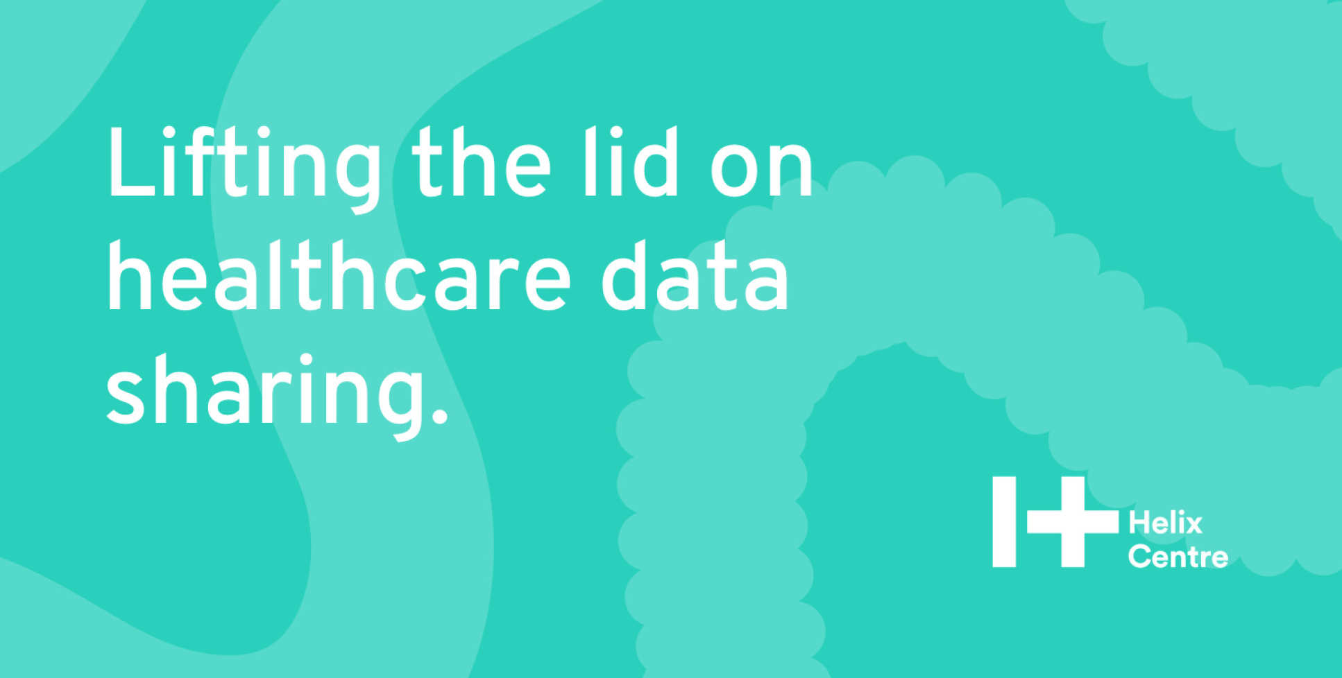 Lifting the lid on healthcare data sharing